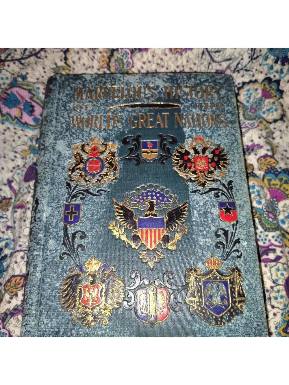 Marvelous History Of The Worlds Great Nations Edward Ellis 1902